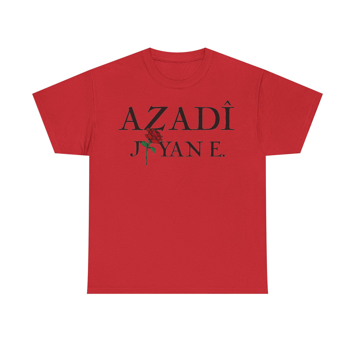 Azadi Jiyan E. Kurdistan Azadi - Unisex T-Shirt
