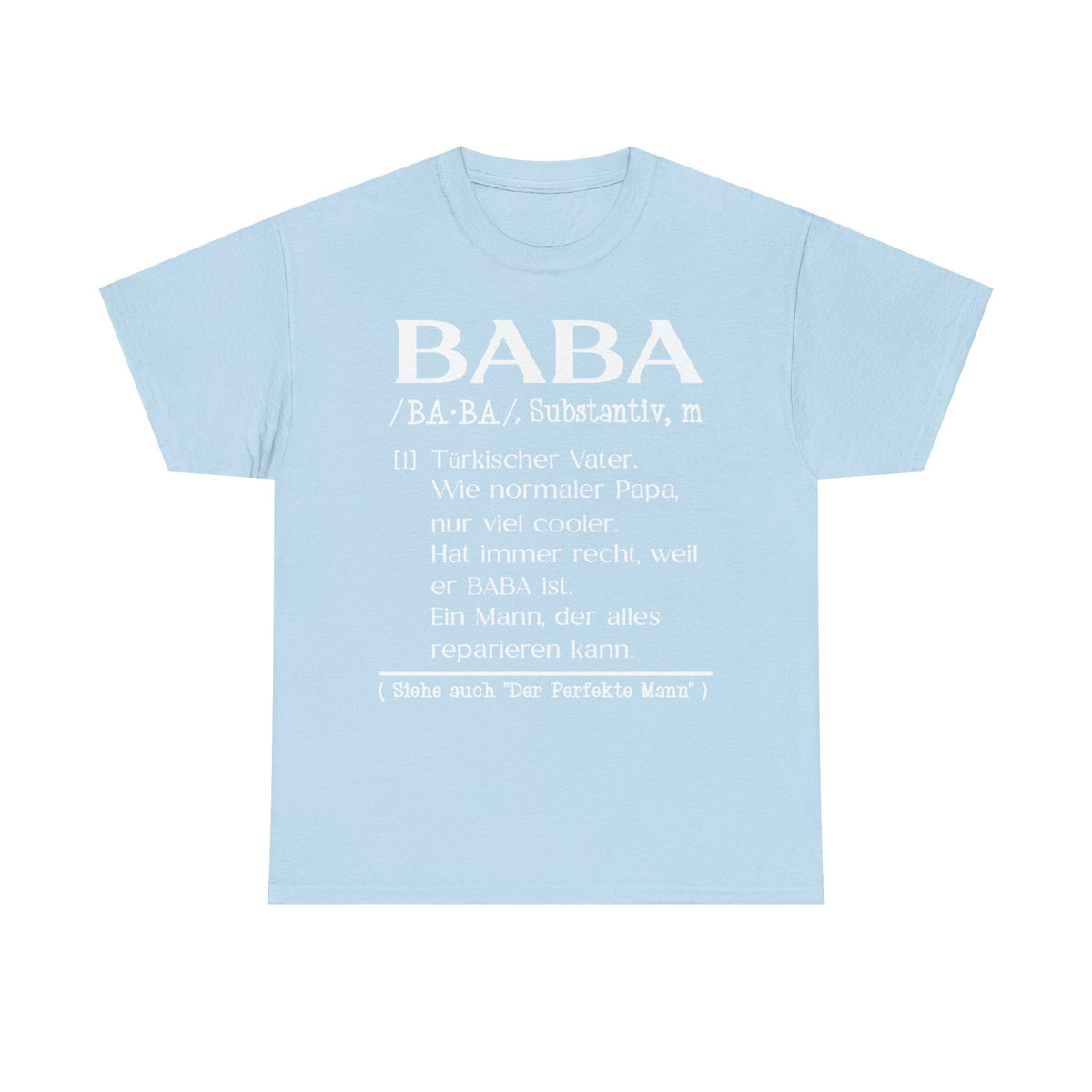 Baba Stolz Texto Amor padre Turquía idea de regalo - Camiseta unisex
