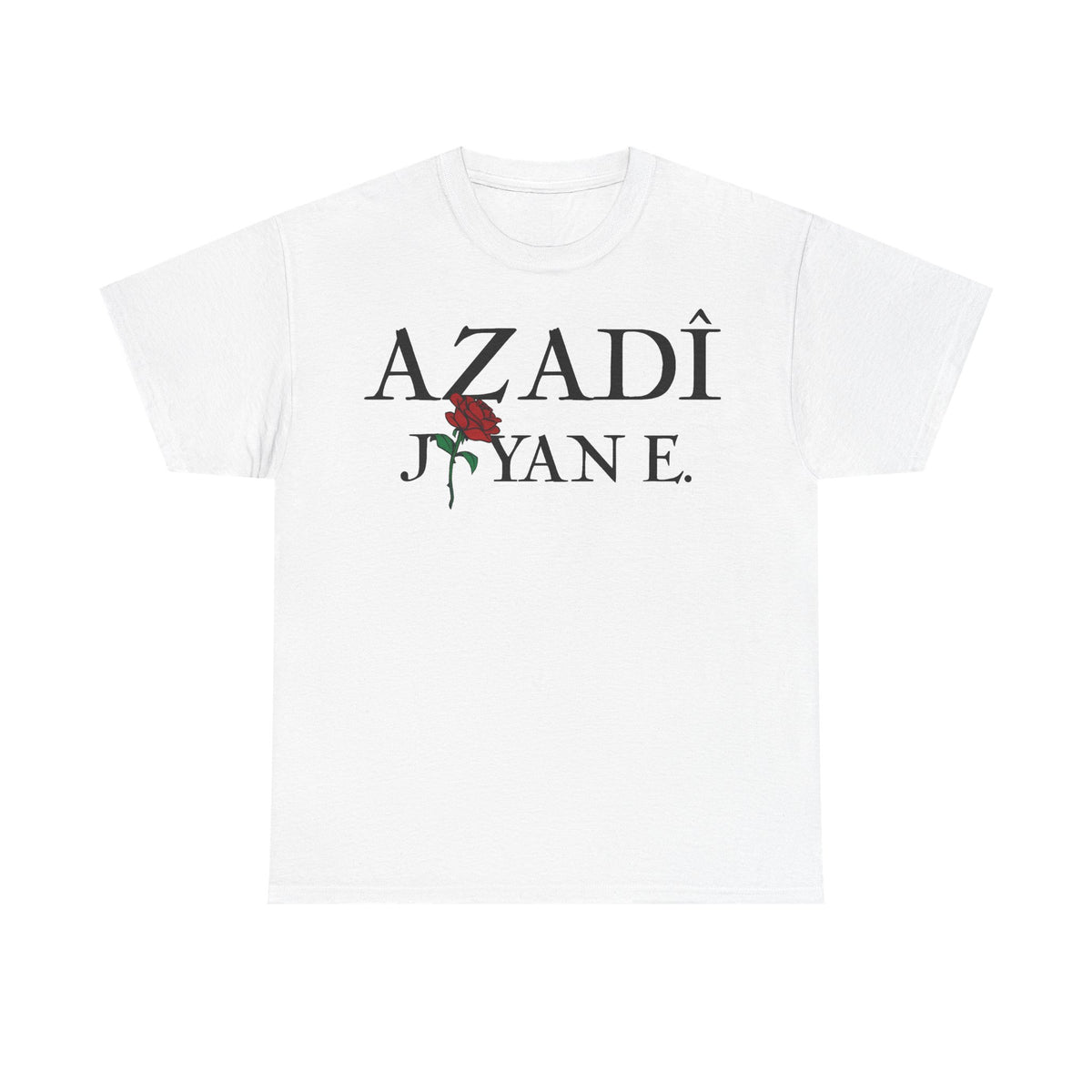 Azadi Jiyan E. Kurdistan Azadi - Unisex T-Shirt