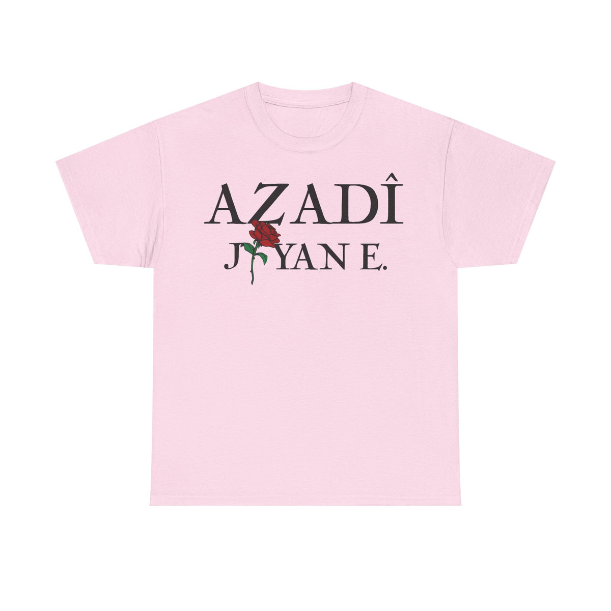Azadi Jiyan E. Kurdistan Azadi - Unisex T-Shirt